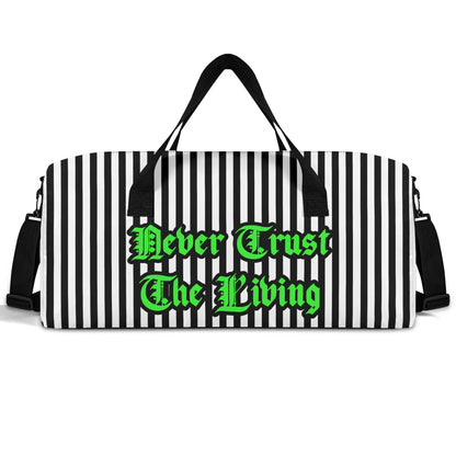 Never Trust The Living Duffle Bag