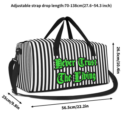 Never Trust The Living Duffle Bag