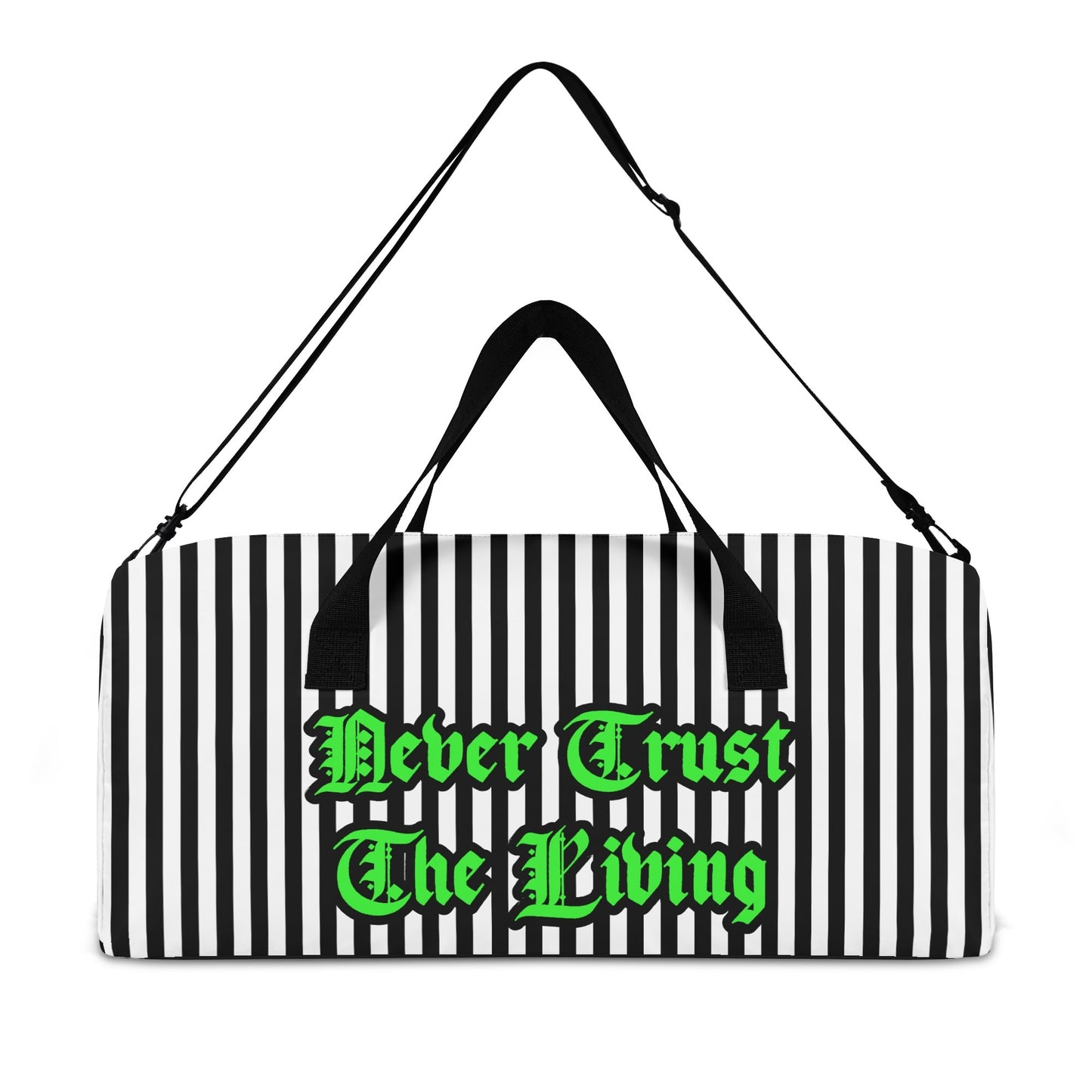 Never Trust The Living Duffle Bag