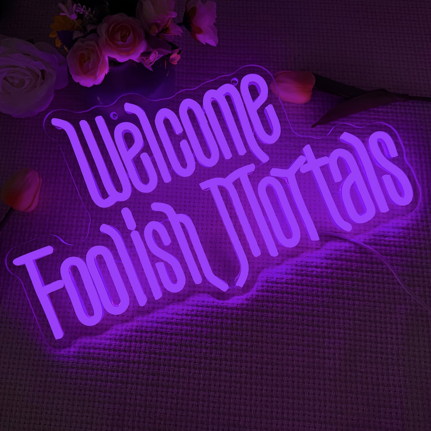 Welcome Foolish Mortals Neon Sign