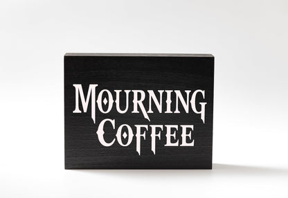 Mourning Coffee Sign