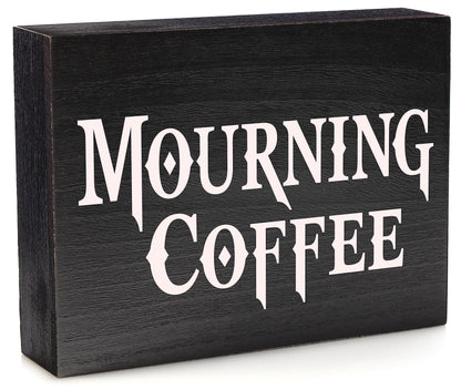 Mourning Coffee Sign
