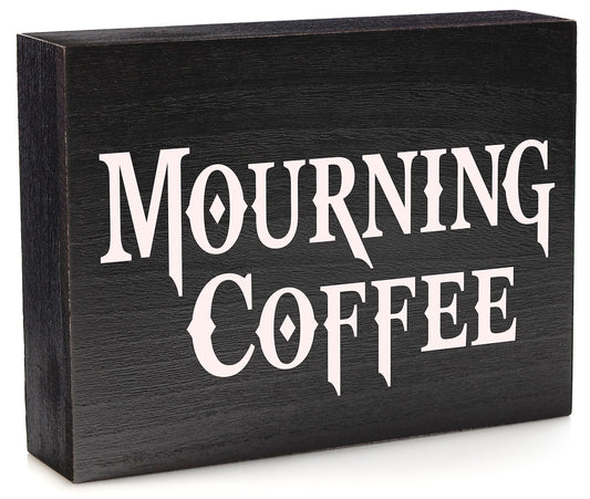 Mourning Coffee Sign